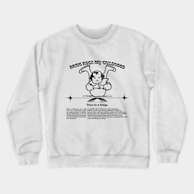 Bring Back my Childhood Crewneck Sweatshirt by rikardi_art